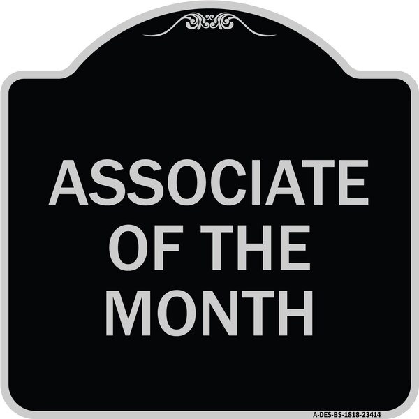 Associate of the Month Heavy-Gauge Aluminum Architectural Sign, 18" x 18", BS-1818-23414